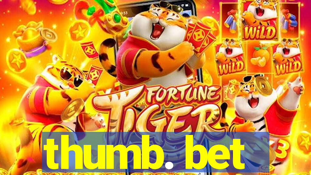 thumb. bet